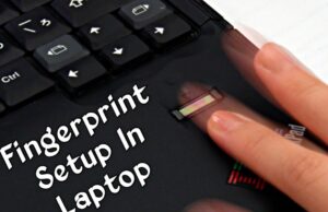 How to Set a Fingerprint lock on a laptop