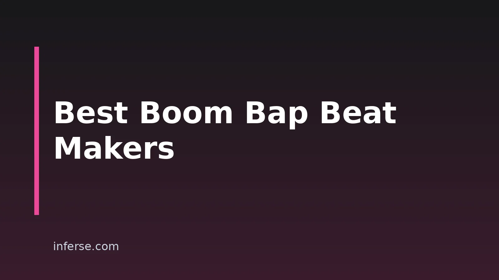 7 Best Boom Bap Beat Makers For 2026 7 Best Boom Bap Beat Makers For 2026