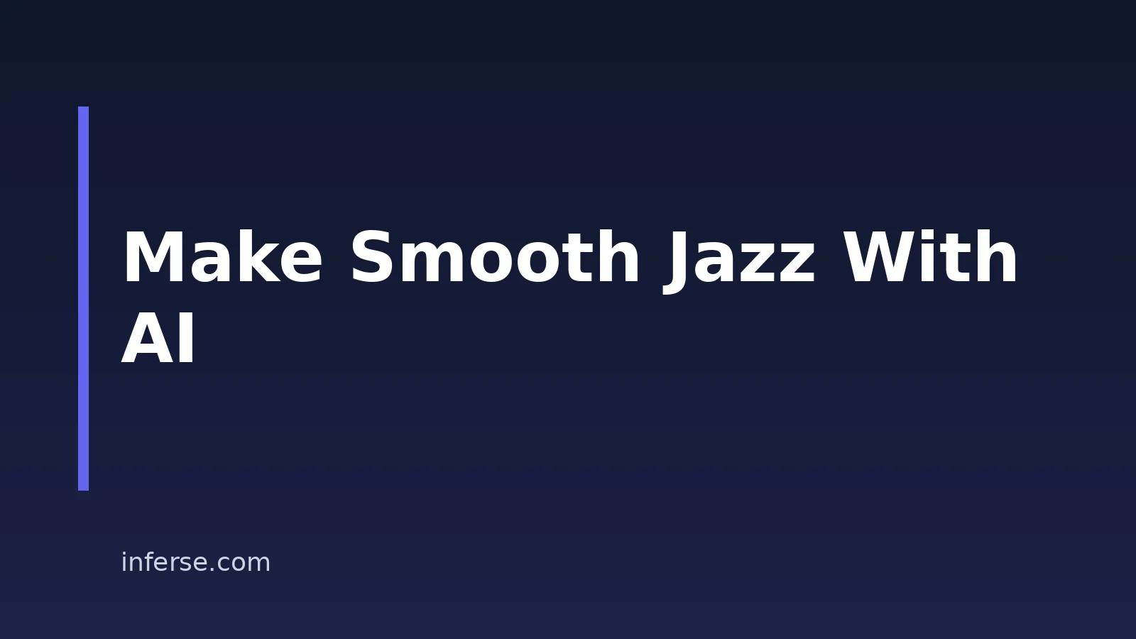 How To Make Smooth Jazz Music With AI How To Make Smooth Jazz Music With AI