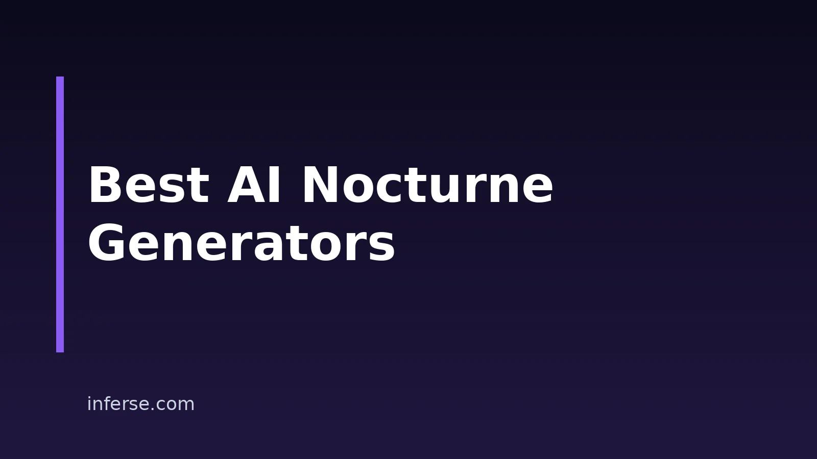 Best AI Nocturne Generators For 2026 Best AI Nocturne Generators For 2026