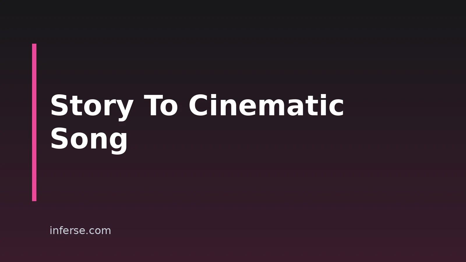 How to Turn a Story Into a Cinematic Song With AI How to Turn a Story Into a Cinematic Song With AI