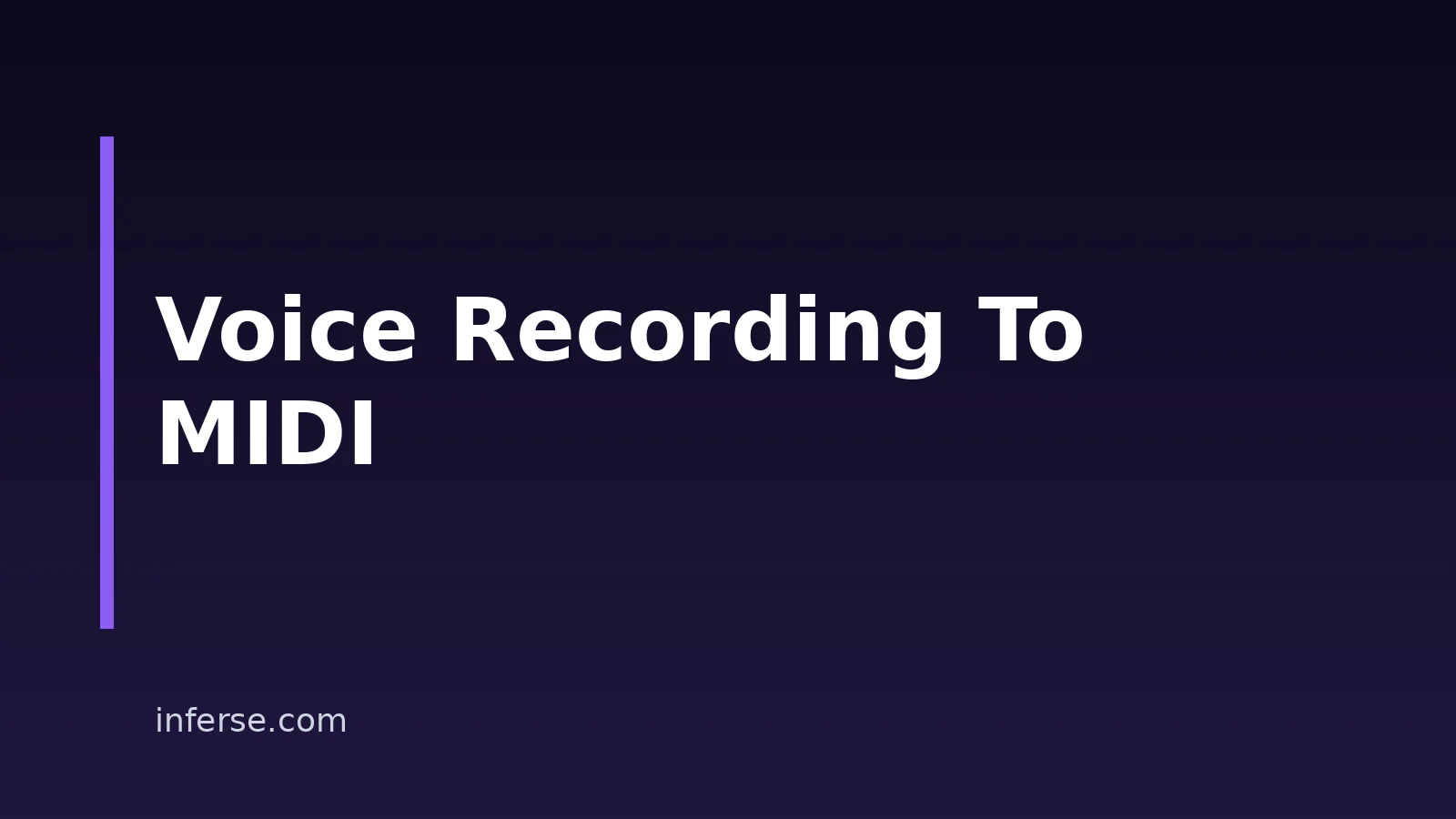 How To Convert A Voice Recording Into MIDI